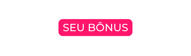 SEU BÔNUS